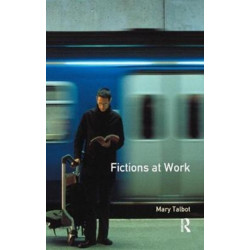 Fictions at Work: Language and Social Practice in Fiction