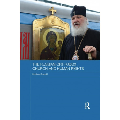 The Russian Orthodox Church and Human Rights