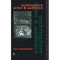 Architecture, Actor and Audience