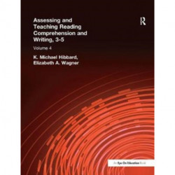 Assessing and Teaching Reading Composition and Writing, 3-5, Vol. 4