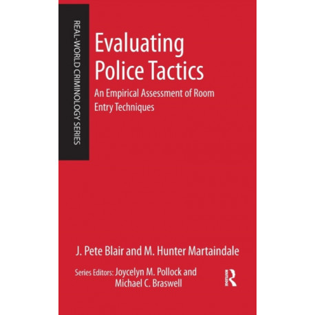 Evaluating Police Tactics: An Empirical Assessment of Room Entry Techniques