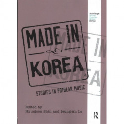 Made in Korea: Studies in Popular Music