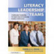 Literacy Leadership Teams: Collaborative Leadership for Improving and Sustaining Student Achievement