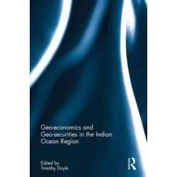 Geoeconomics and Geosecurities in the Indian Ocean Region