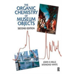 The Organic Chemistry of Museum Objects