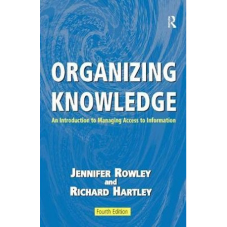 Organizing Knowledge: An Introduction to Managing Access to Information