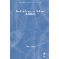 Leadership and the Ethics of Influence