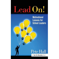 Lead On!: Motivational Lessons for School Leaders