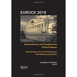 Geomechanics and Geodynamics of Rock Masses: Selected Papers from the 2018 European Rock Mechanics Symposium