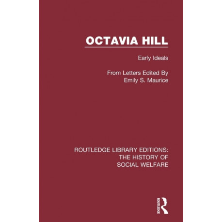 Octavia Hill: Early Ideals.