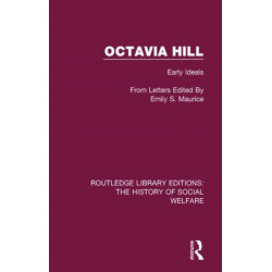 Octavia Hill: Early Ideals.
