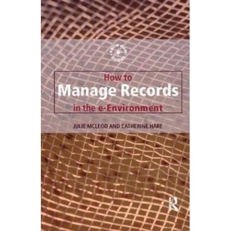 How to Manage Records in the E-Environment