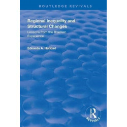 Regional Inequality and Structural Changes: Lessons from the Brazilian Experience