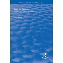 Orlando Gibbons and the Gibbons Family of Musicians: and the Gibbons family of musicians