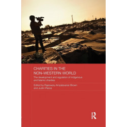 Charities in the Non-Western World: The Development and Regulation of Indigenous and Islamic Charities
