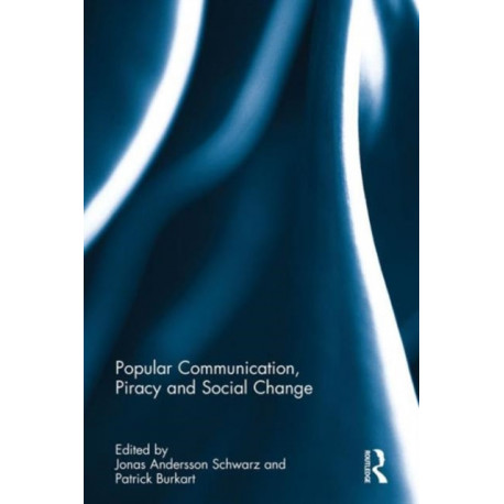 Popular Communication, Piracy and Social Change