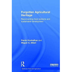 Forgotten Agricultural Heritage: Reconnecting food systems and sustainable development