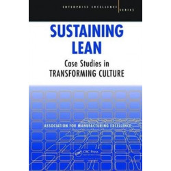 Sustaining Lean: Case Studies in Transforming Culture