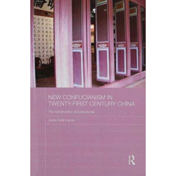 New Confucianism in Twenty-First Century China: The Construction of a Discourse
