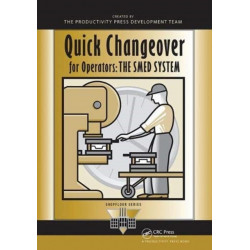 Quick Changeover for Operators: The SMED System