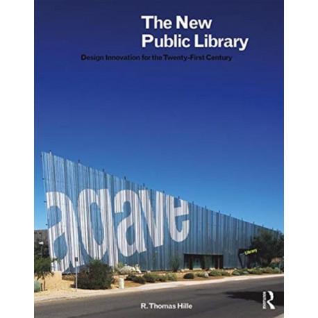 The New Public Library: Design Innovation for the Twenty-First Century