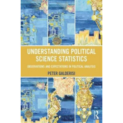 Understanding Political Science Statistics: Observations and Expectations in Political Analysis