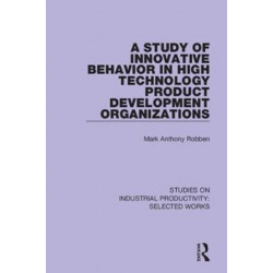 A Study of Innovative Behavior in High Technology Product Development Organizations