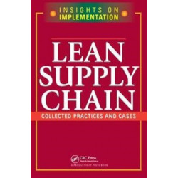 Lean Supply Chain: Collected Practices & Cases