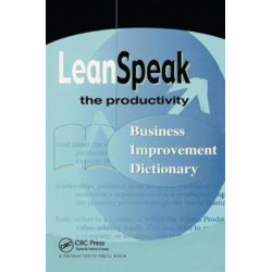 LeanSpeak: The Productivity Business Improvement Dictionary