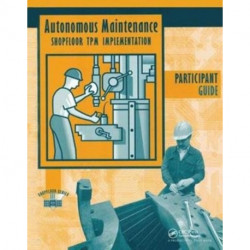 Autonomous Maintenance Video Participants Guide