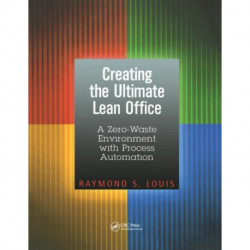Creating the Ultimate Lean Office: A Zero-Waste Environment with Process Automation