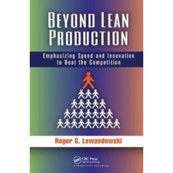 Beyond Lean Production: Emphasizing Speed and Innovation to Beat the Competition