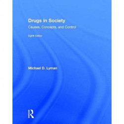 Drugs in Society: Causes, Concepts, and Control
