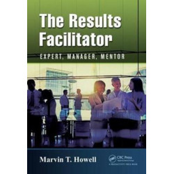 The Results Facilitator: Expert, Manager, Mentor