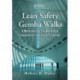 Lean Safety Gemba Walks: A Methodology for Workforce Engagement and Culture Change