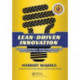 Lean-Driven Innovation: Powering Product Development at The Goodyear Tire & Rubber Company