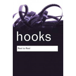 Reel to Real: Race, class and sex at the movies