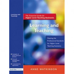 Learning and Teaching: The Essential Guide for Higher Level Teaching Assistants