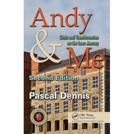 Andy & Me: Crisis & Transformation on the Lean Journey