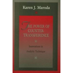 The Power of Countertransference: Innovations in Analytic Technique