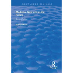 Medicare Now and in the Future