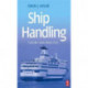 Ship Handling: Theory and practice