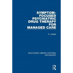 Symptom-Focused Psychiatric Drug Therapy for Managed Care