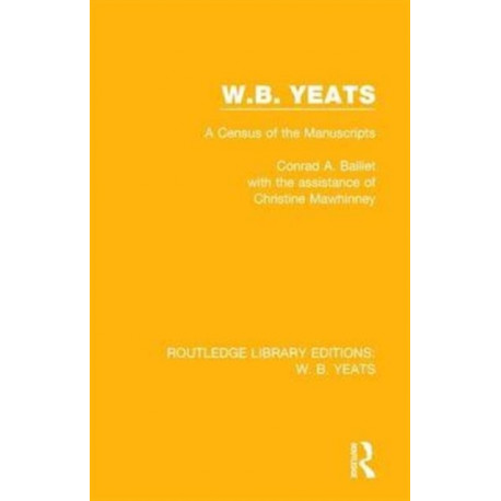 W. B. Yeats: A Census of the Manuscripts
