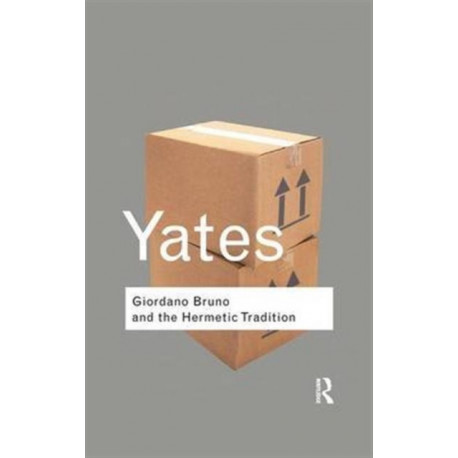 Giordano Bruno and the Hermetic Tradition: Frances