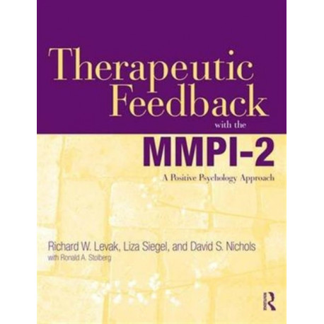 Therapeutic Feedback with the MMPI-2: A Positive Psychology Approach