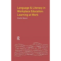 Language and Literacy in Workplace Education: Learning at Work