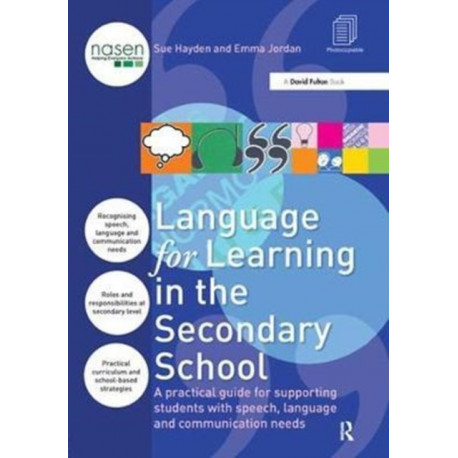 Language for Learning in the Secondary School: A Practical Guide for Supporting Students with Speech, Language and Communication Needs