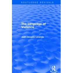 Routledge Revivals: The Violence of Language (1990)