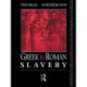 Greek and Roman Slavery